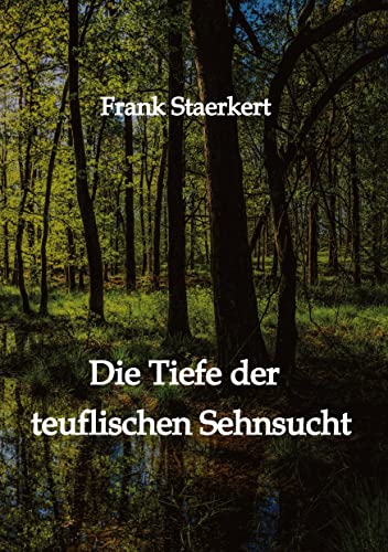 Die Tiefe der teuflischen Sehnsucht
