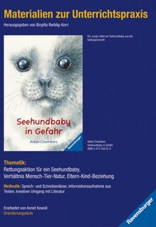 Materialien zur Unterrichtspraxis - Aidan Chambers: Seehundbaby in Gefahr