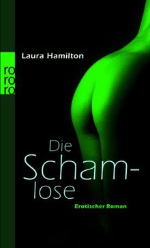 Die Schamlose: Erotischer Roman