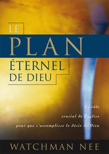 Le plan éternel de Dieu