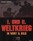 Erster und Zweiter Weltkrieg in Wort und Bild von Robin Cross | Buch | Zustand gut