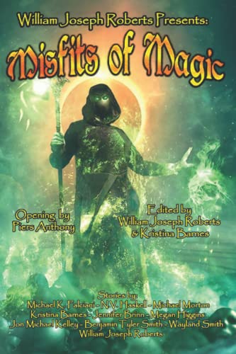 Misfits of Magic (William Joseph Roberts Presents, Band 1)