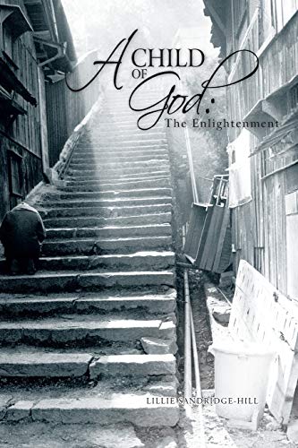 Lillie Sandridge-Hill A Child Of God, The Enlightenment