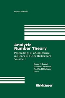 Analytic Number Theory: Proceedings of a Conference In Honor of Heini Halberstam Volume 1 (Progress in Mathematics) (Progress in Mathematics, 138, Band 138)