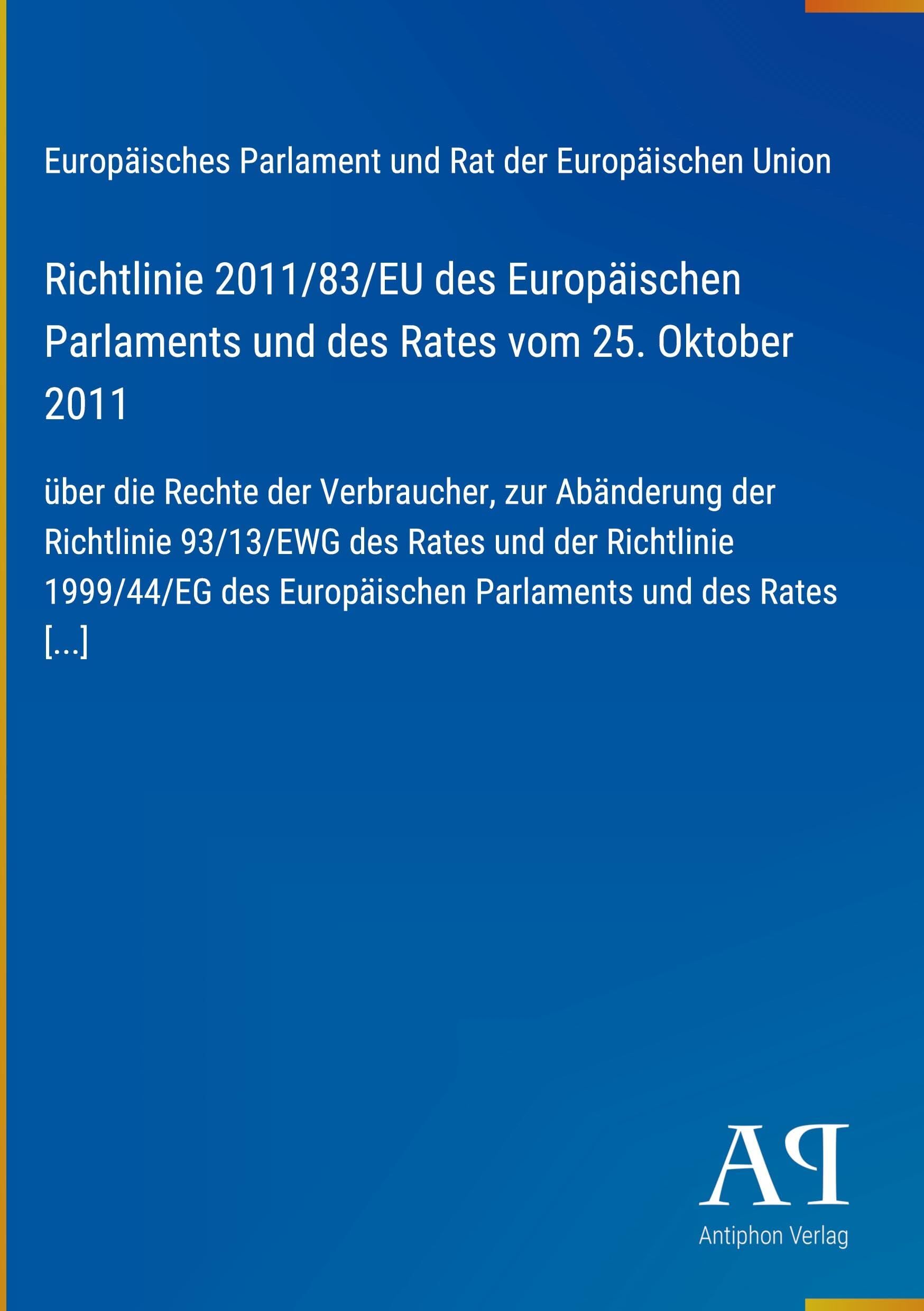 Richtlinie 2011/83/EU des Europäischen Parlaments und des Rates vom 25. Oktober 2011