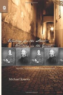Writing for the Street, Writing in the Garret: Melville, Dickinson, and Private Publication