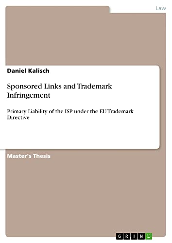Sponsored Links and Trademark Infringement: Primary Liability of the ISP under the EU Trademark Directive