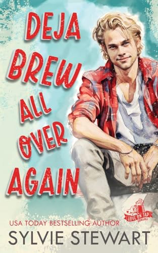 Deja Brew All Over Again: A Runaway Bride Romance (Love on Tap, Band 3)