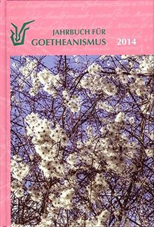 Jahrbuch für Goetheanismus: 2014