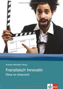 Französisch Innovativ 2. Arbeit mit Filmen