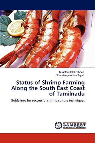 Status of Shrimp Farming Along the South East Coast of Tamilnadu: Guidelines for successful shrimp culture techniques