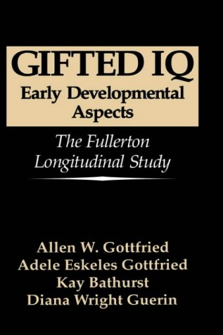 Gifted IQ: Early Developmental Aspects - The Fullerton Longitudinal Study