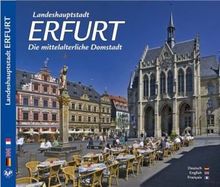 ERFURT - Landeshauptstadt Erfurt - Die mittelalterliche Domstadt - Texte in Deutsch/Englisch/Französisch