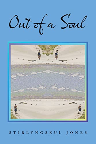 Out of a Soul