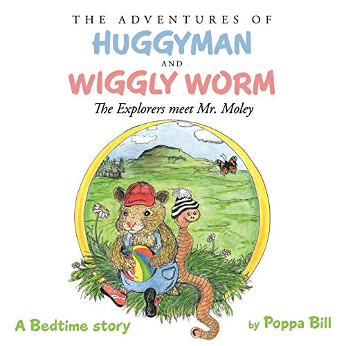 The Adventures of Huggyman and Wiggly Worm: The Explorers meet Mr.Moley