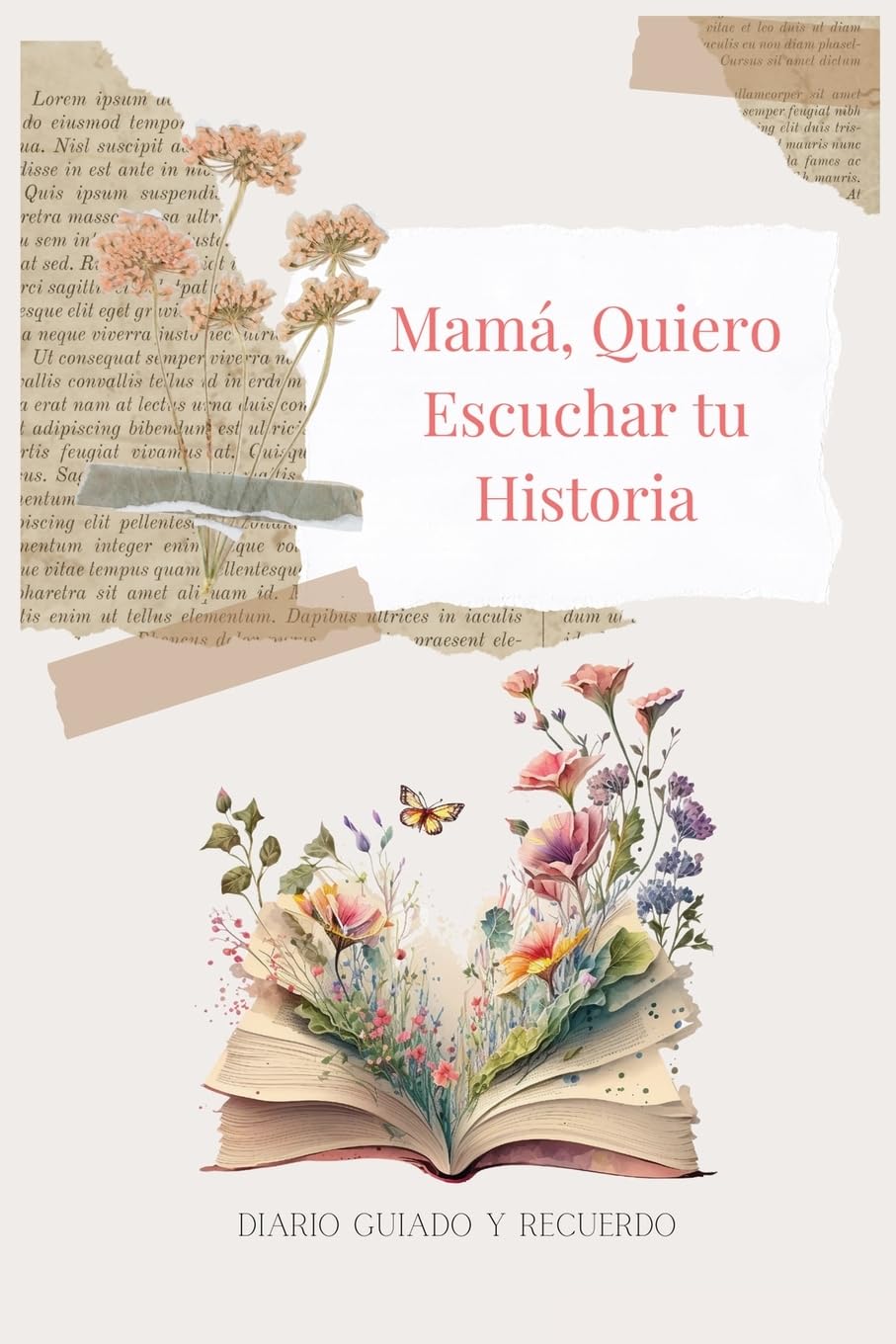 Mamá, Quiero Escuchar tu Historia: Diario Guiado Y Recuerdo