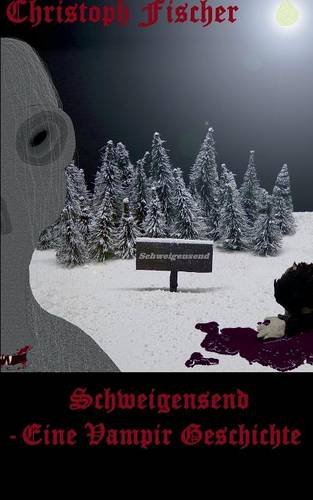 Schweigensend: Eine Vampir-Geschichte
