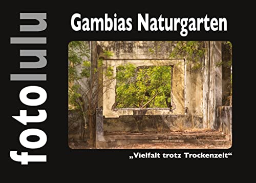 Gambias Naturgarten: Vielfalt trotz Trockenzeit