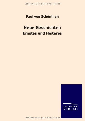 Neue Geschichten: Ernstes und Heiteres