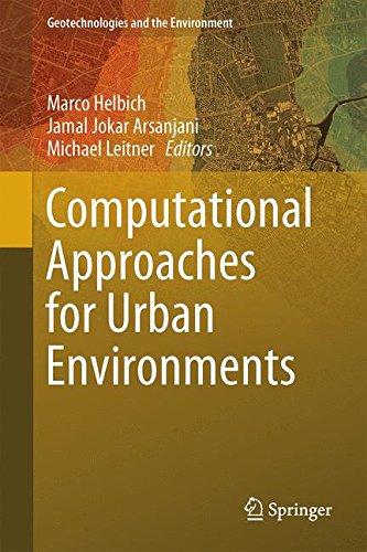 Computational Approaches for Urban Environments (Geotechnologies and the Environment)