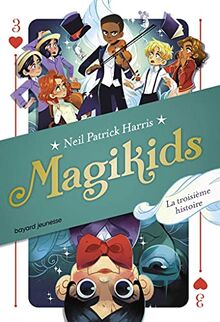 Magikids. Vol. 3. Le troisième mouvement