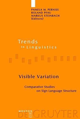 Visible Variation: Comparative Studies on Sign Language Structure (Trends in Linguistics. Studies and Monographs [TiLSM], Band 188)