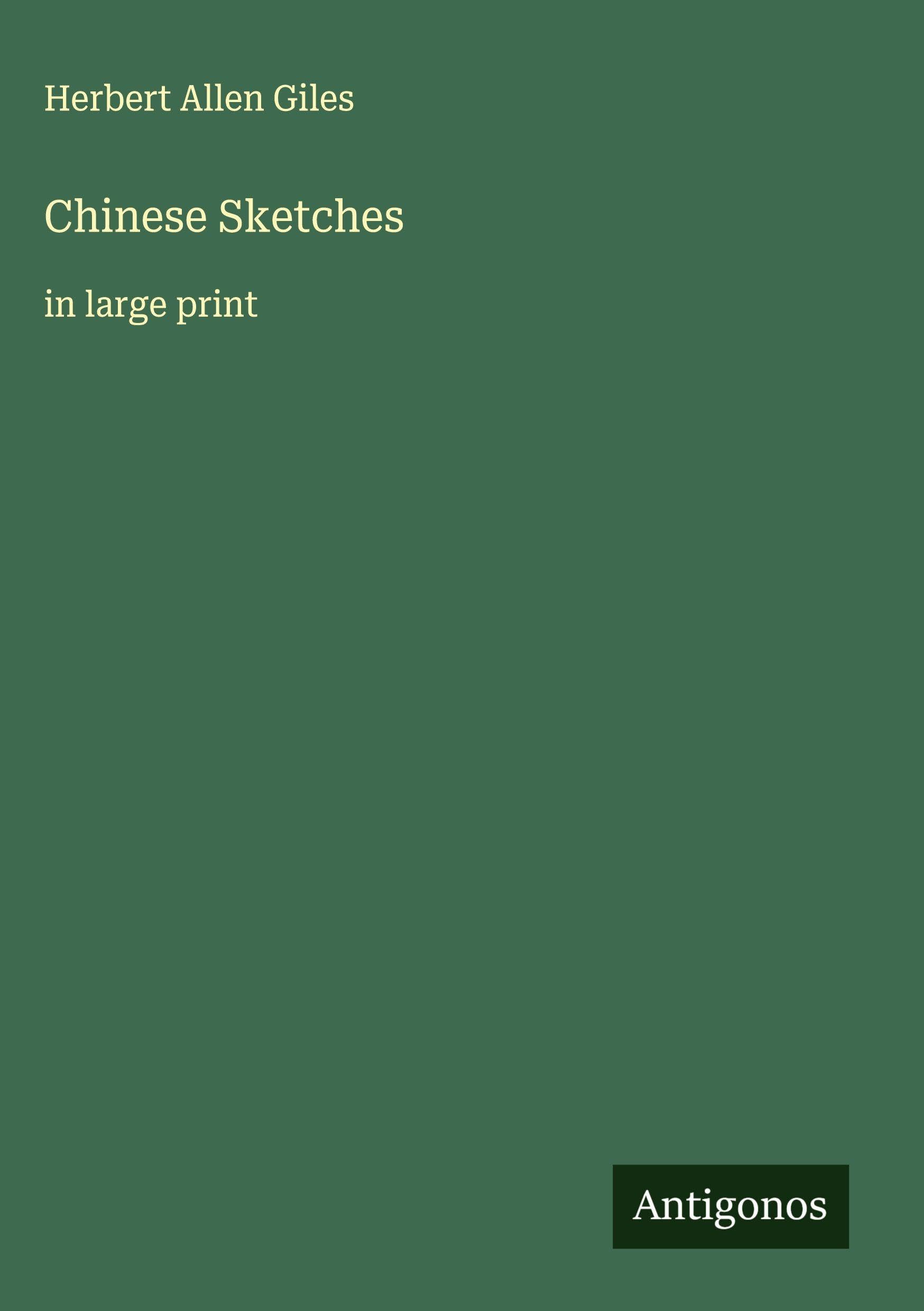 Chinese Sketches: in large print