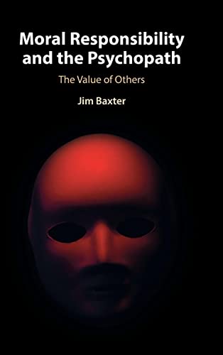 Moral Responsibility and the Psychopath: The Value of Others