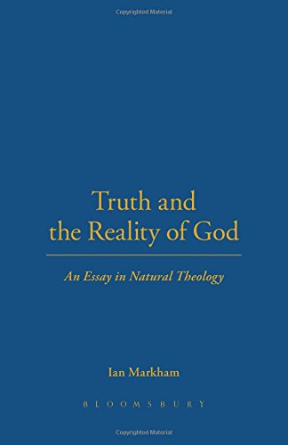 Truth and the Reality of God: Essay in Natural Theology