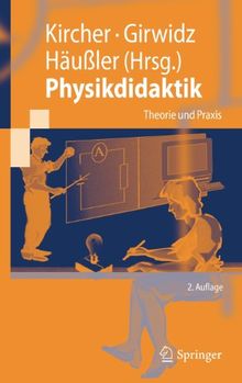 Physikdidaktik: Theorie und Praxis (Springer-Lehrbuch)