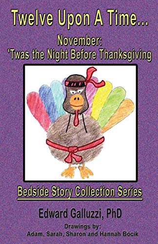 Twelve Upon A Time... November: 'Twas the Night Before Thanksgiving, Bedside Story Collection Series