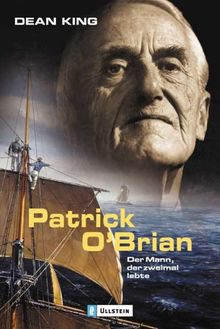 Patrick O'Brian: "Das unbekannte Leben des "Herrn der Meere". Biographie": Der Mann, der zweimal lebte