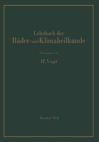 Lehrbuch der Bäder- und Klimaheilkunde: Erster Teil