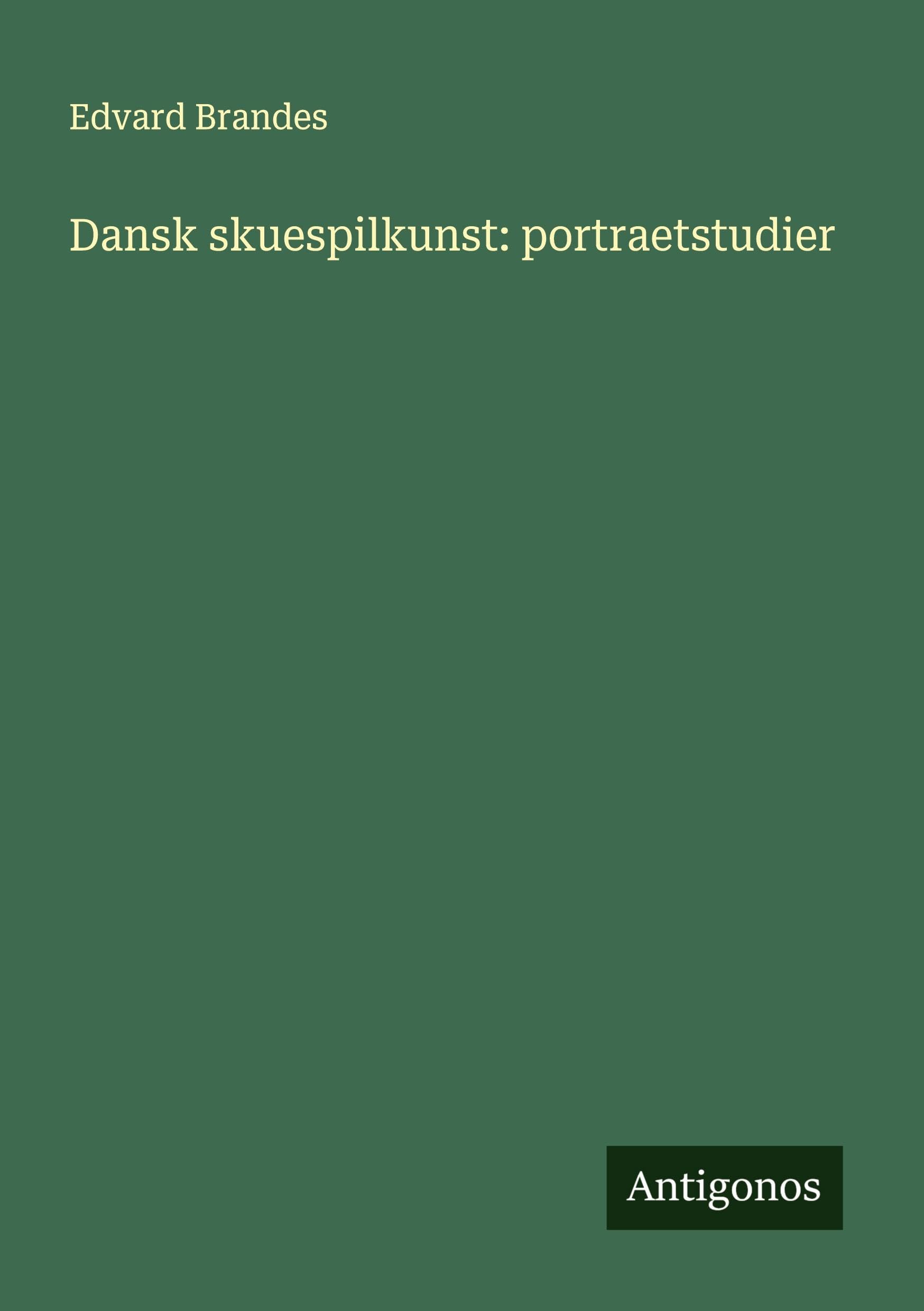 Dansk skuespilkunst: portraetstudier