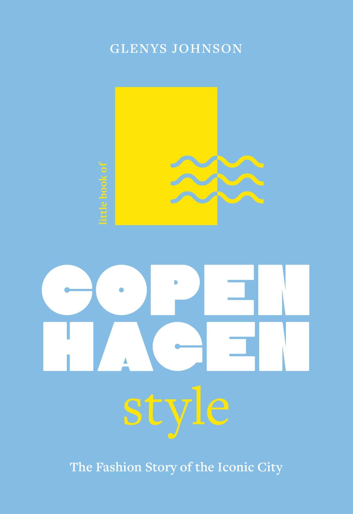 Glenys Johnson Little Book Of Copenhagen Style