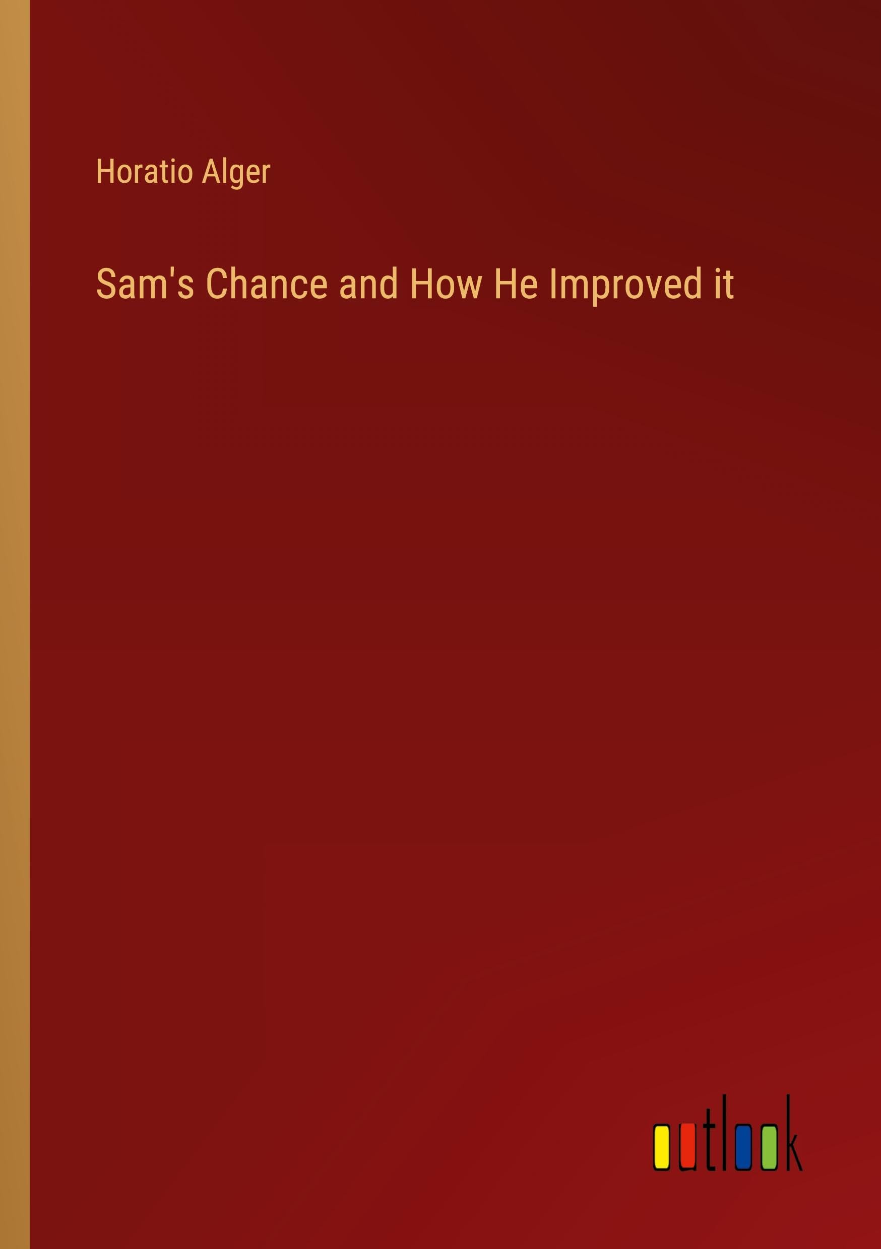 Sam's Chance and How He Improved it