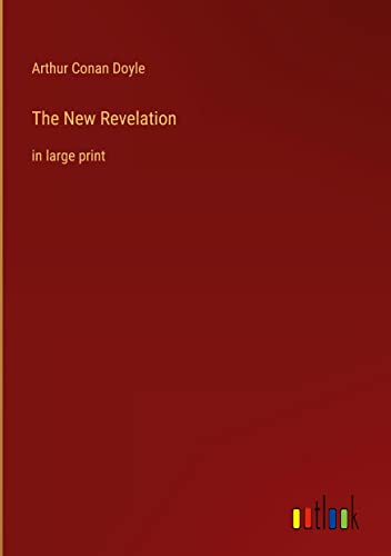 The New Revelation: in large print
