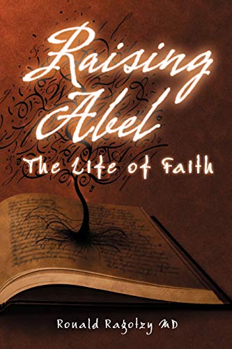 Raising Abel: The Life of Faith