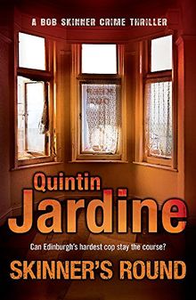 Skinner's Round (Bob Skinner series, Book 4): Murder and intrigue in a gritty Scottish crime novel