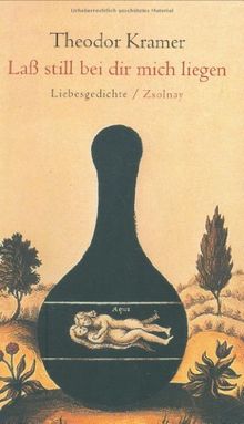 Laß still bei dir mich liegen: Liebesgedichte