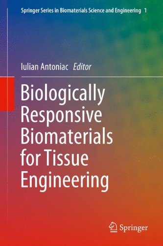 Biologically Responsive Biomaterials for Tissue Engineering (Springer Series in Biomaterials Science and Engineering)