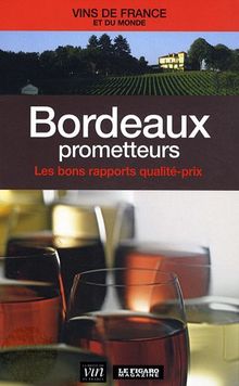 Bordeaux prometteurs : les bons rapports qualité-prix