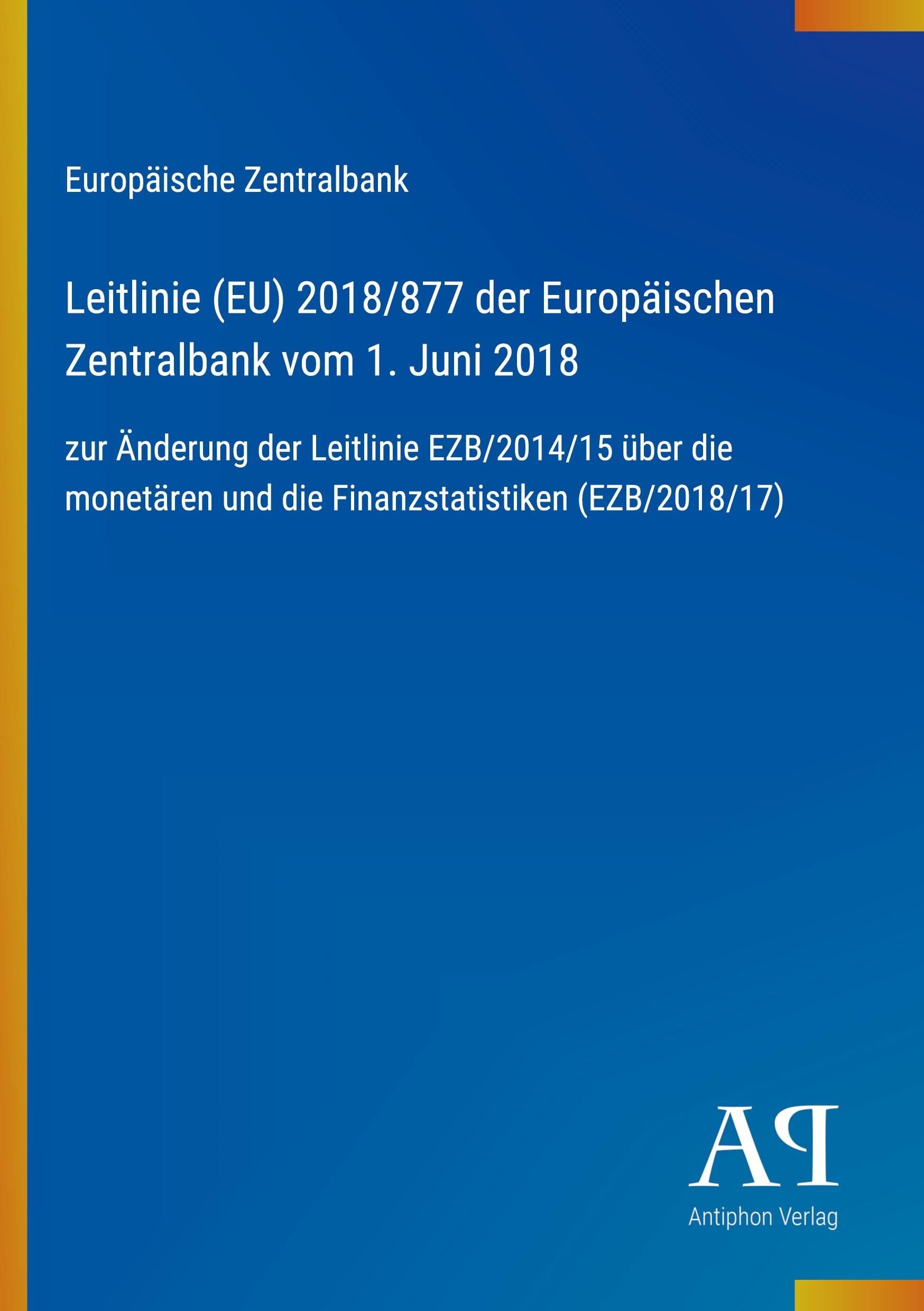 Leitlinie (EU) 2018/877 der Europäischen Zentralbank vom 1. Juni 2018
