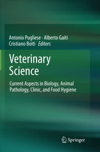 Veterinary Science: Current Aspects in Biology, Animal Pathology, Clinic and Food Hygiene