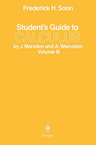Soon, Frederick H. Student's Guide To Calculus By J. Marsden And A. Weinstein, Volume Iii