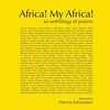 Africa! My Africa!: An anthology of poems