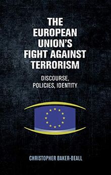 The European Union's fight against terrorism: Discourse, policies, identity