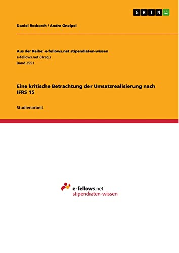 Eine kritische Betrachtung der Umsatzrealisierung nach IFRS 15