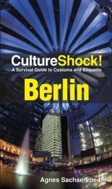 Cultureshock Berlin (Cultureshock Berlin: A Survival Guide to Customs & Etiquette)