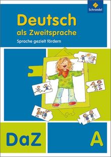 Deutsch als Zweitsprache - Sprache gezielt fördern, Ausgabe 2011: Arbeitsheft A